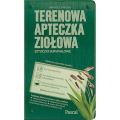 Książka "Terenowa apteczka ziołowa. Sztuczki survivalowe" - Bartosz Jemioła