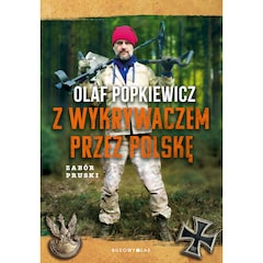 Książka "Z wykrywaczem przez Polskę. Zabór Pruski" - Olaf Popkiewicz