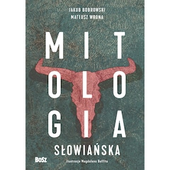 Książka "Mitologia słowiańska" - Jakub Bobrowski, Mateusz Wrona