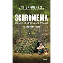 Książka "Schronienia. Biwakowanie i improwizowane noclegi" - Bartek Guentzel