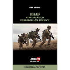 Книга "Rajd w działaniach pododdziałów lekkich. Studium taktyczne" - Павел Маковець