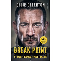 Książka "Breaking point. Żołnierz sił specjalnych o sile, odwadze i przetrwaniu" - Matthew „Ollie” Ollerton