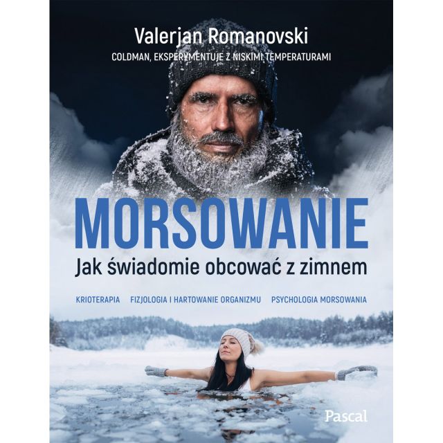 Książka "Morsowanie. Jak świadomie obcować z zimnem" - Valerjan Romanovski