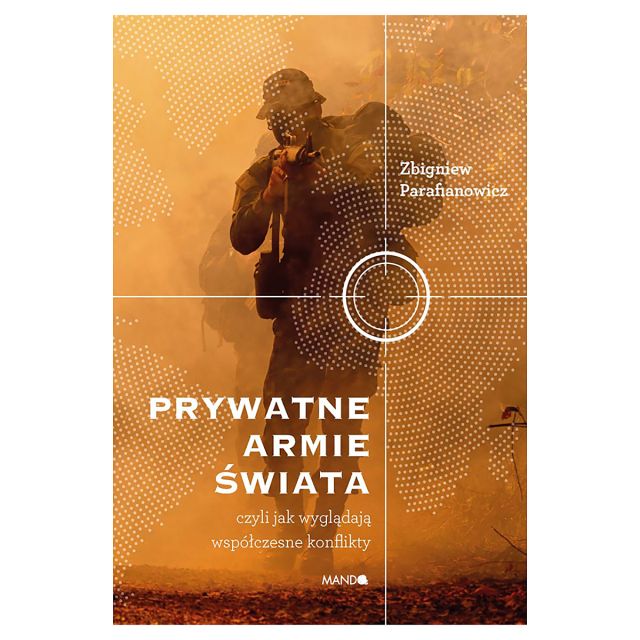 Книга "Prywatne armie świata" - Zbigniew Parafianowicz