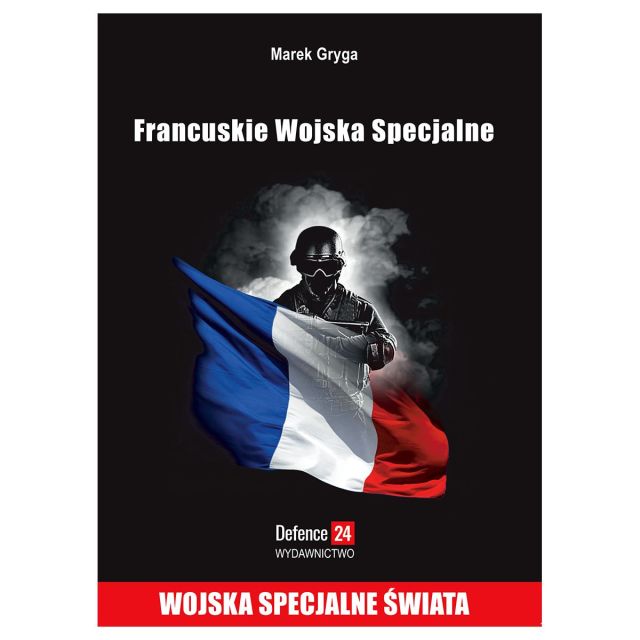 Książka "Francuskie wojska specjalne" - Marek Gryga