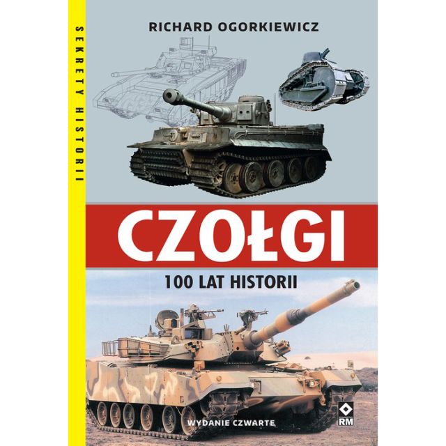 Книга "Czołgi. 100 lat historii" - Richard Ogorkiewicz