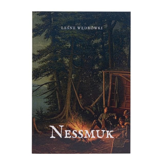 Książka "Leśne wędrówki" - George "Nessmuk" W. Sears 