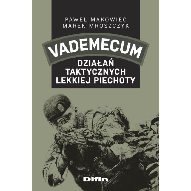 Książka "Vademecum działań taktycznych lekkiej piechoty" - Paweł Makowiec, Marek Mroszczyk