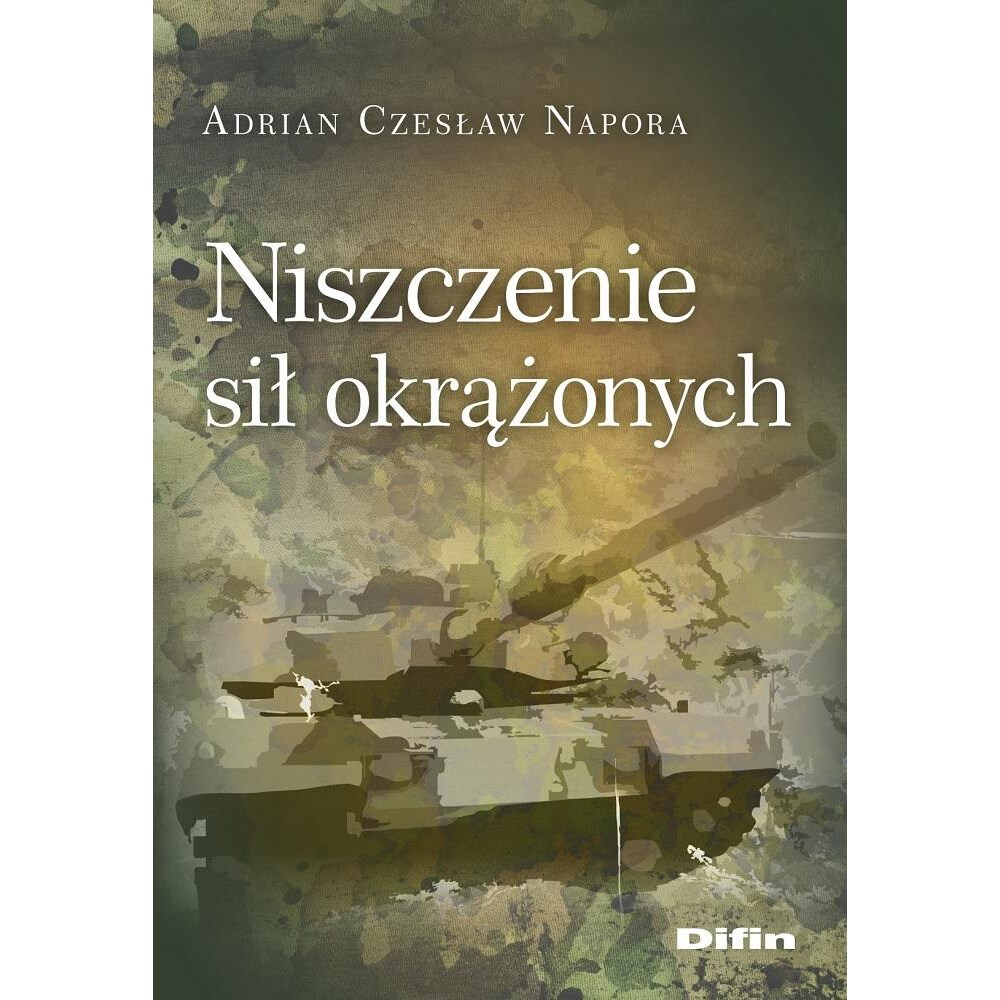 Книга "Niszczenie sił okrążonych" - Adrian Czesław Napora