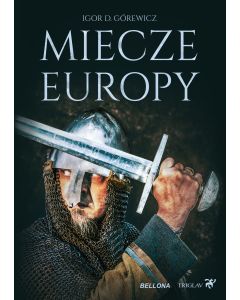 Książka "Miecze Europy" - Igor D. Górewicz -  wydanie II