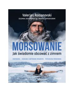 Książka "Morsowanie. Jak świadomie obcować z zimnem" - Valerjan Romanovski