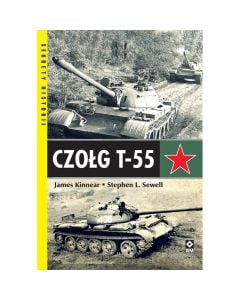 Książka "Czołg  T-55" James Kinnear, Stephen L. Sewell