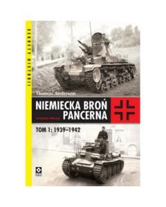 Książka "Niemiecka Broń Pancerna 1939-1942" Thomas Anderson