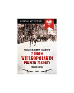 Książka "Z ludem Wielkopolskim przeciw zaborcom" - Jacobson - Jedlina Wojciech