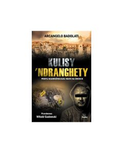 Książka "Kulisy ‘Ndranghety" - Arcangelo Badolati