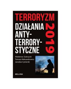 Książka "Terroryzm. Działania antyterrorystyczne" -  Jarosław Cymerski, Waldemar Zubrzycki, Tomasz Aleksandrowicz