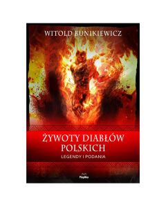 Książka "Żywoty Diabłów Polskich. Legendy i podania" - Witold Bunikiewicz 