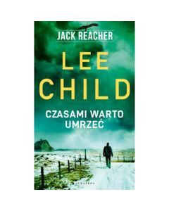 Książka "Jack Reacher. Czasami warto umrzeć" - Lee Child