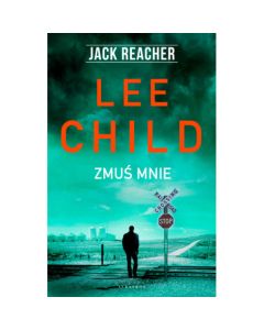Książka "Jack Reacher. Zmuś mnie" - Lee Child
