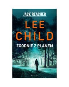 Książka "Jack Reacher. Zgodnie z planem" - Lee Child