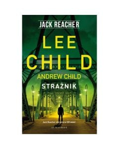 Książka "Jack Reacher. Strażnik" - Lee Child, Andrew Child