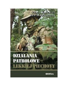 Książka "Działania patrolowe lekkiej piechoty" - Paweł Makowiec, Marek Mroszczyk