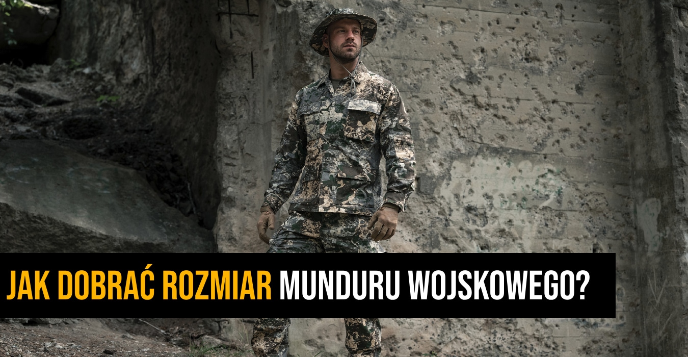 Jak Dobra Rozmiar Munduru Wojskowego Przewodnik Krok Po Kroku jak-dobra-rozmiar-munduru-wojskowego-przewodnik-krok-po-kroku