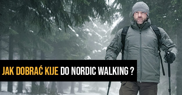 Jak dobrać kije do nordic walking?