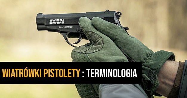 Wiatrówki pistolety: terminologia